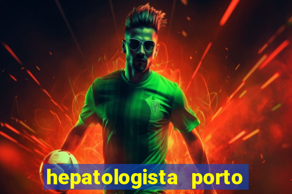 hepatologista porto alegre ipe