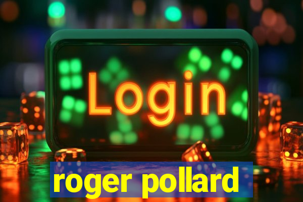 roger pollard