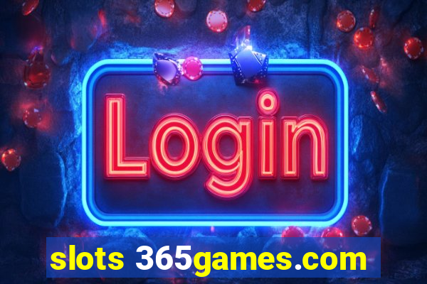 slots 365games.com