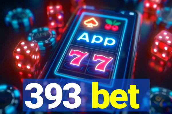 393 bet