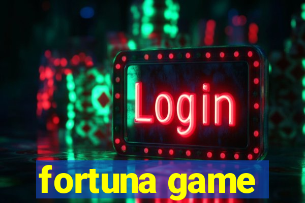 fortuna game