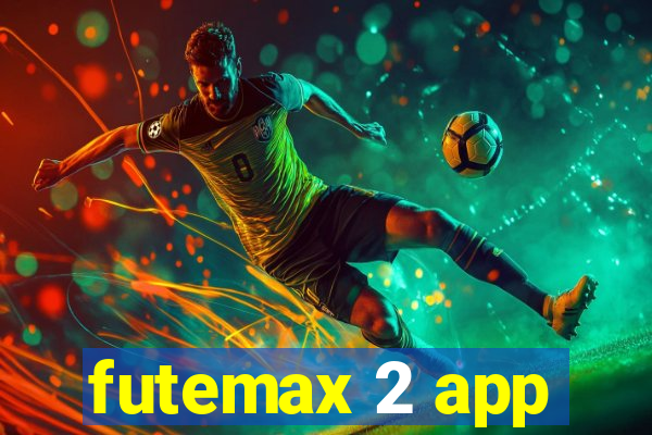 futemax 2 app