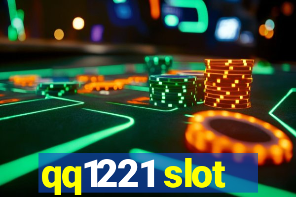 qq1221 slot