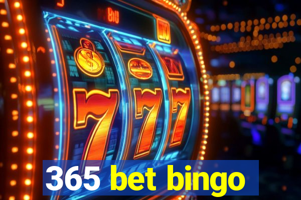 365 bet bingo