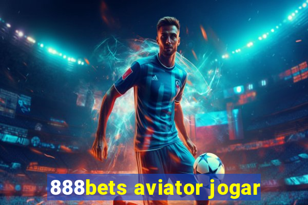 888bets aviator jogar