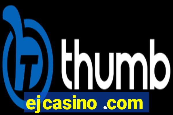 ejcasino .com