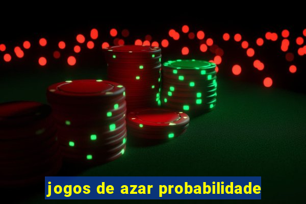 jogos de azar probabilidade