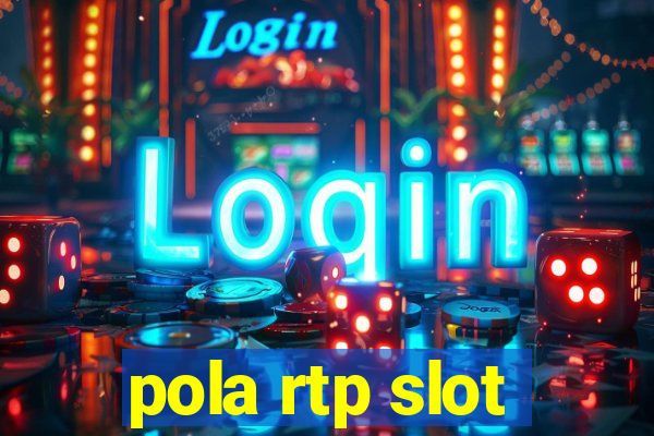 pola rtp slot