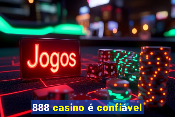 888 casino é confiável