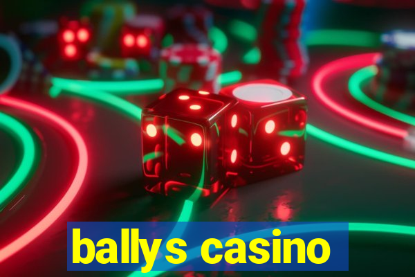 ballys casino