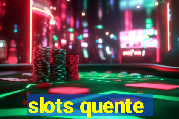 slots quente