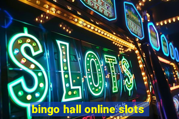 bingo hall online slots