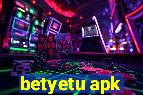 betyetu apk