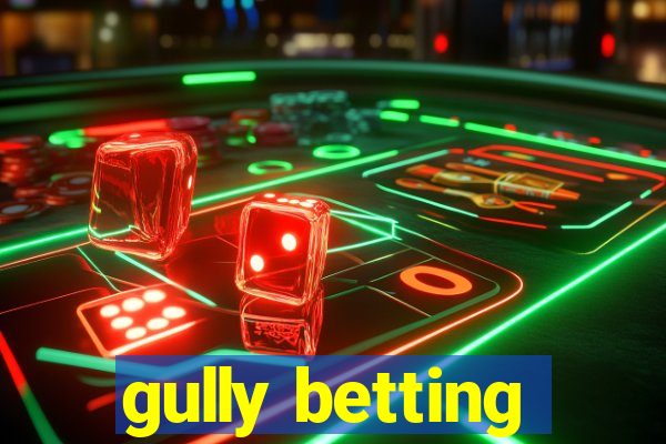 gully betting