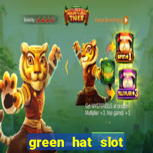 green hat slot free play