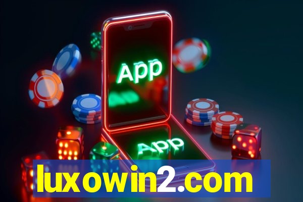 luxowin2.com