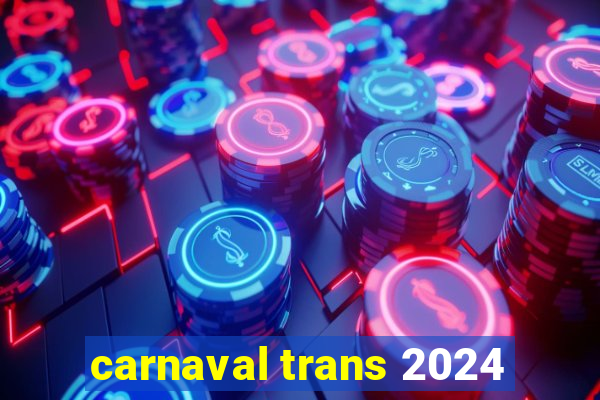 carnaval trans 2024