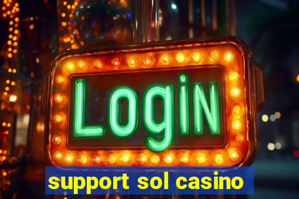 support sol casino