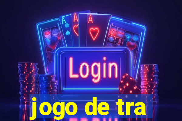 jogo de tra