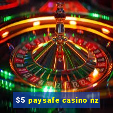 $5 paysafe casino nz