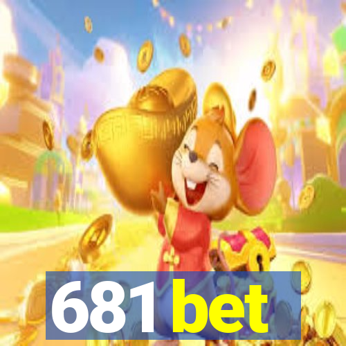 681 bet