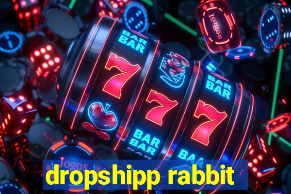 dropshipp rabbit