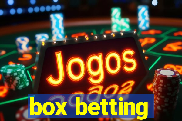 box betting