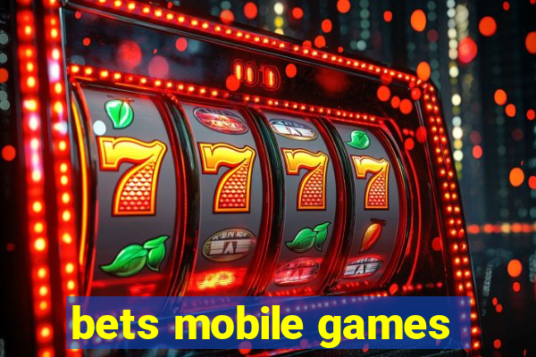 bets mobile games