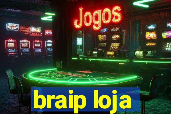 braip loja