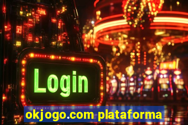 okjogo.com plataforma