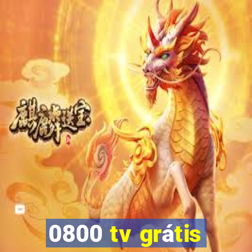 0800 tv grátis