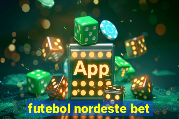 futebol nordeste bet