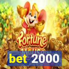 bet 2000