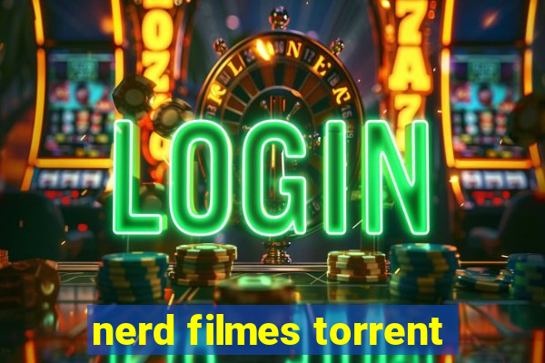 nerd filmes torrent