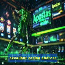 excalibur casino address