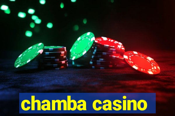 chamba casino