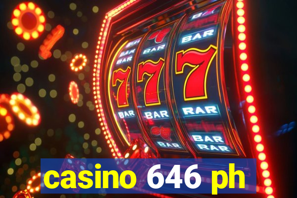 casino 646 ph