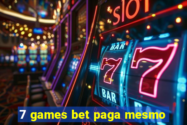 7 games bet paga mesmo