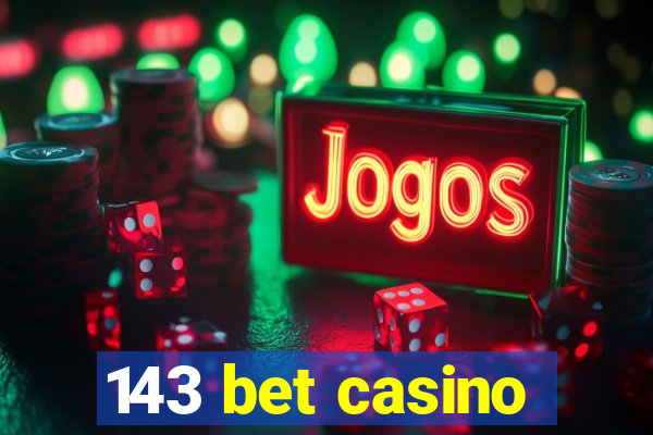 143 bet casino