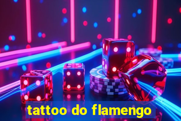 tattoo do flamengo