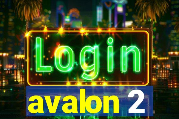 avalon 2