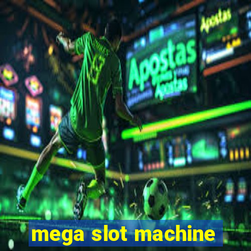 mega slot machine