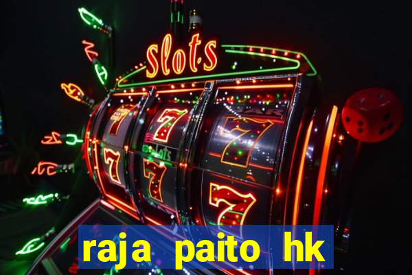 raja paito hk angkanet harian