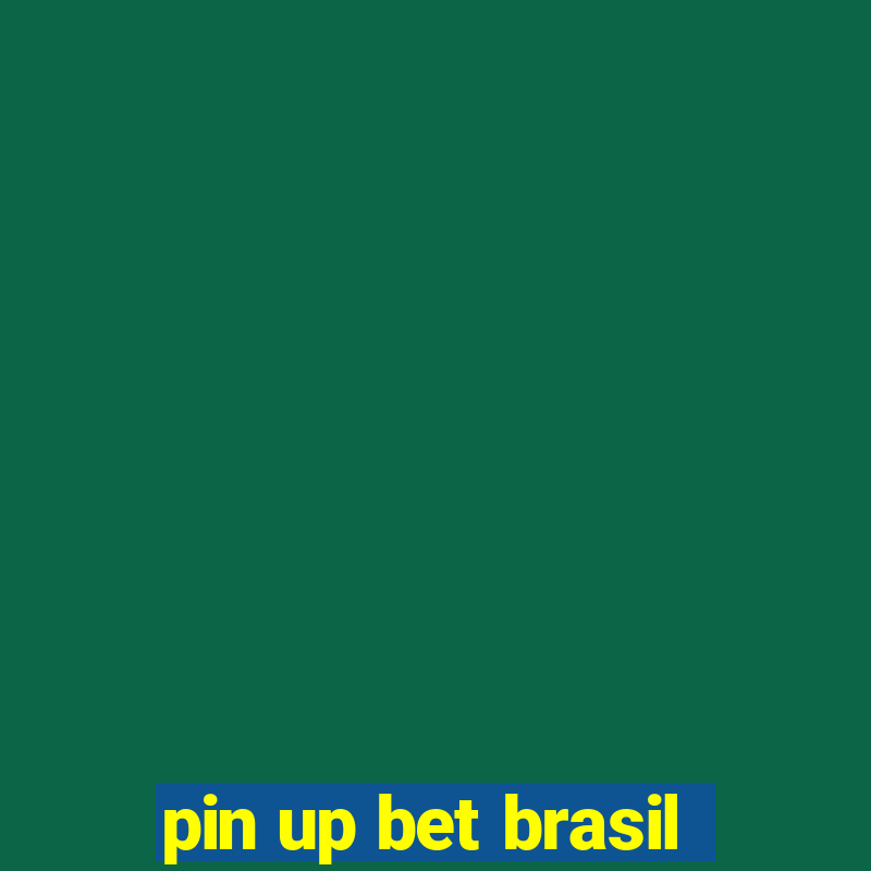 pin up bet brasil