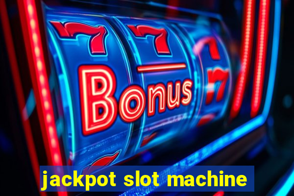 jackpot slot machine