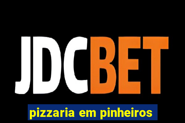 pizzaria em pinheiros