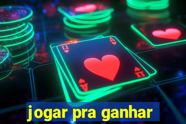 jogar pra ganhar