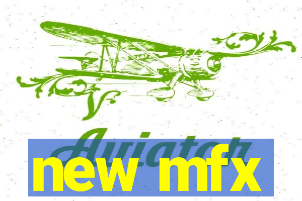 new mfx