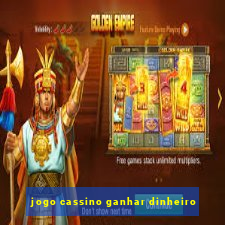 jogo cassino ganhar dinheiro