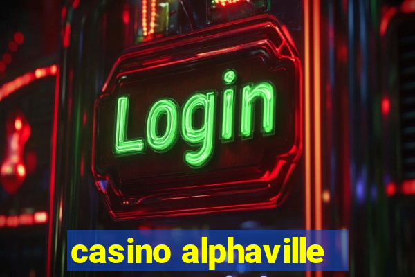 casino alphaville